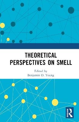 Theoretical Perspectives on Smell - cover