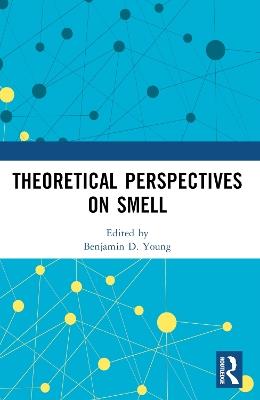 Theoretical Perspectives on Smell - cover