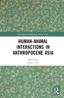 Human-Animal Interactions in Anthropocene Asia - cover