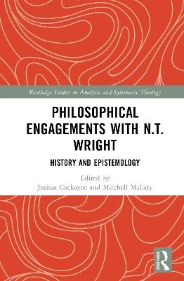Philosophical Engagements with N.T. Wright: History and Epistemology - cover