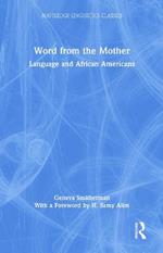 Word from the Mother: Language and African Americans