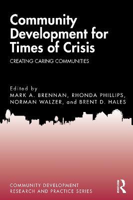 Community Development for Times of Crisis: Creating Caring Communities - cover