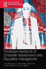 Routledge Handbook of Character Assassination and Reputation Management