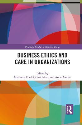 Business Ethics and Care in Organizations - cover