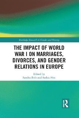 The Impact of World War I on Marriages, Divorces, and Gender Relations in Europe - cover