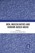 Men, Masculinities and Honour-Based Abuse