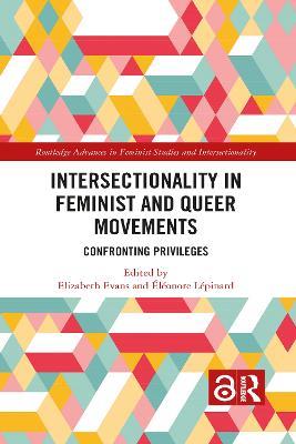 Intersectionality in Feminist and Queer Movements: Confronting Privileges - cover