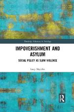 Impoverishment and Asylum: Social Policy as Slow Violence