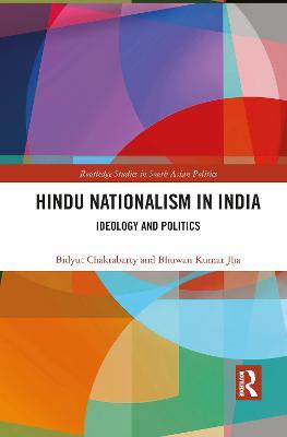 Hindu Nationalism in India: Ideology and Politics - Bidyut Chakrabarty,Bhuwan Jha - cover
