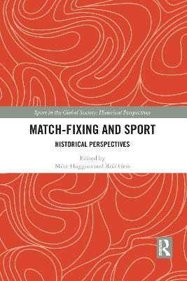 Match Fixing and Sport: Historical Perspectives - cover