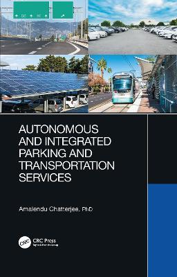 Autonomous and Integrated Parking and Transportation Services - Amalendu Chatterjee - cover