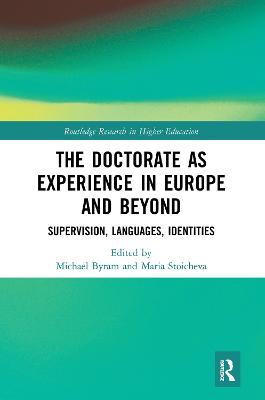 The Doctorate as Experience in Europe and Beyond: Supervision, Languages, Identities - cover