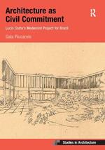 Architecture as Civil Commitment: Lucio Costa's Modernist Project for Brazil