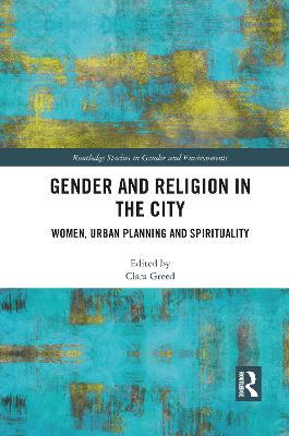 Gender and Religion in the City: Women, Urban Planning and Spirituality - cover