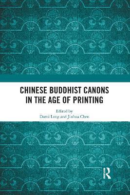 Chinese Buddhist Canons in the Age of Printing - cover