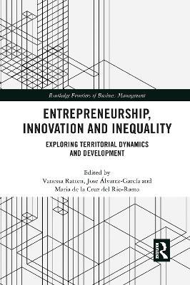 Entrepreneurship, Innovation and Inequality: Exploring Territorial Dynamics and Development - cover