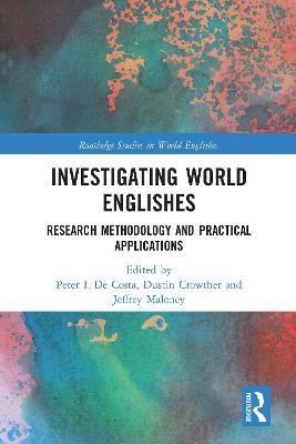 Investigating World Englishes: Research Methodology and Practical Applications - cover