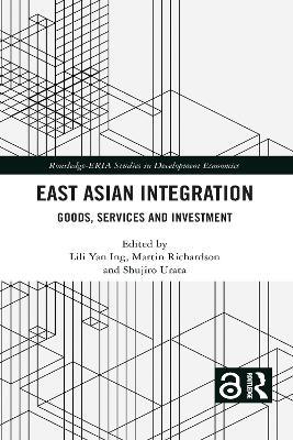 East Asian Integration: Goods, Services and Investment - cover