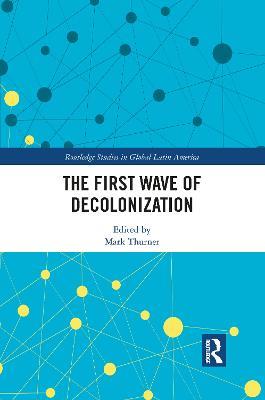 The First Wave of Decolonization - cover