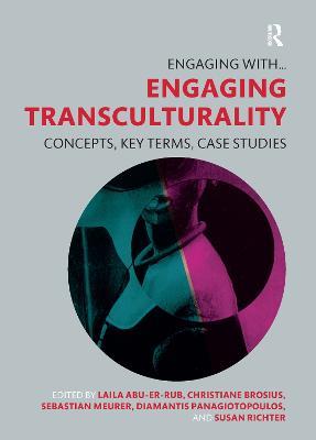 Engaging Transculturality: Concepts, Key Terms, Case Studies - cover