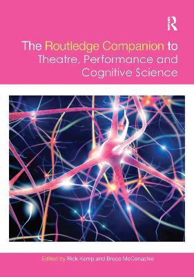The Routledge Companion to Theatre, Performance and Cognitive Science - cover