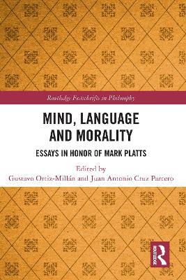 Mind, Language and Morality: Essays in Honor of Mark Platts - cover