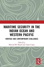 Maritime Security in the Indian Ocean and Western Pacific: Heritage and Contemporary Challenges