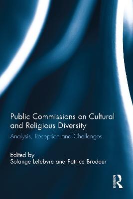 Public Commissions on Cultural and Religious Diversity: Analysis, Reception and Challenges - cover