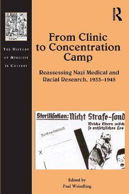 From Clinic to Concentration Camp: Reassessing Nazi Medical and Racial Research, 1933-1945 - cover