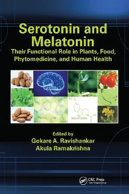 Serotonin and Melatonin: Their Functional Role in Plants, Food, Phytomedicine, and Human Health - cover
