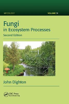 Fungi in Ecosystem Processes - John Dighton - cover
