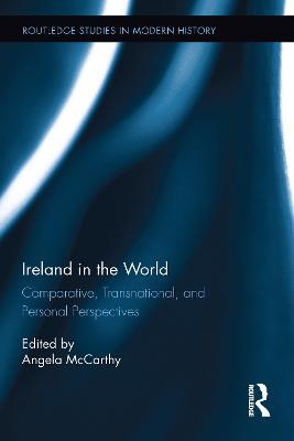 Ireland in the World: Comparative, Transnational, and Personal Perspectives - cover