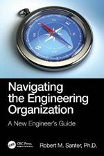 Navigating the Engineering Organization: A New Engineer's Guide