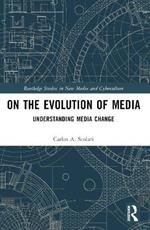 On the Evolution of Media: Understanding Media Change
