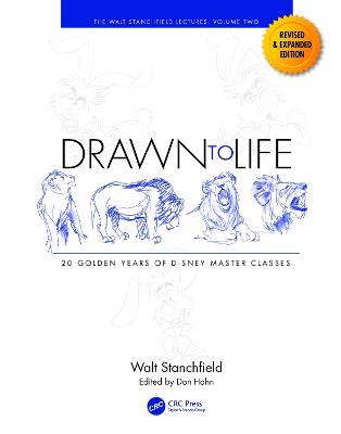 Drawn to Life: 20 Golden Years of Disney Master Classes: Volume 2: The Walt Stanchfield Lectures - Walt Stanchfield - cover