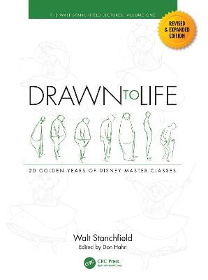 Drawn to Life: 20 Golden Years of Disney Master Classes: Volume 1: The Walt Stanchfield Lectures - Walt Stanchfield - cover