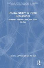 Discoverability in Digital Repositories: Systems, Perspectives, and User Studies
