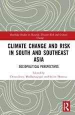 Climate Change and Risk in South and Southeast Asia: Sociopolitical Perspectives