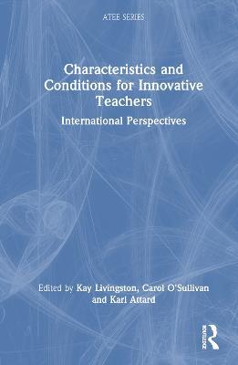 Characteristics and Conditions for Innovative Teachers: International Perspectives - cover