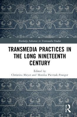Transmedia Practices in the Long Nineteenth Century - cover