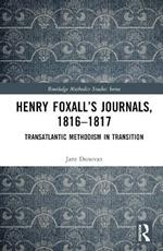 Henry Foxall’s Journals, 1816-1817: Transatlantic Methodism in Transition