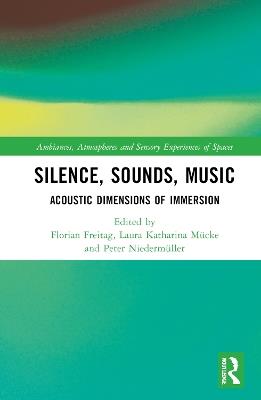 Silence, Sounds, Music: Acoustic Dimensions of Immersion - cover