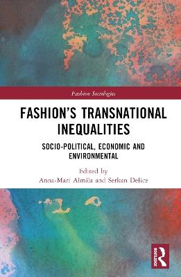 Fashion’s Transnational Inequalities: Socio-Political, Economic, and Environmental - cover