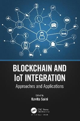Blockchain and IoT Integration: Approaches and Applications - cover