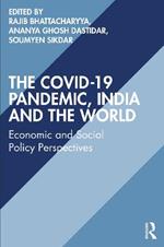 The COVID-19 Pandemic, India and the World: Economic and Social Policy Perspectives