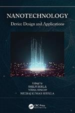 Nanotechnology: Device Design and Applications