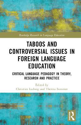 Taboos and Controversial Issues in Foreign Language Education: Critical Language Pedagogy in Theory, Research and Practice - cover
