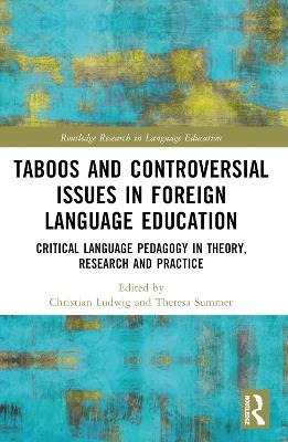 Taboos and Controversial Issues in Foreign Language Education: Critical Language Pedagogy in Theory, Research and Practice - cover