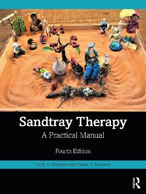 Sandtray Therapy: A Practical Manual - Linda E. Homeyer,Daniel S. Sweeney - cover