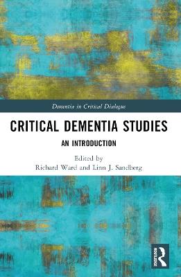 Critical Dementia Studies: An Introduction - cover